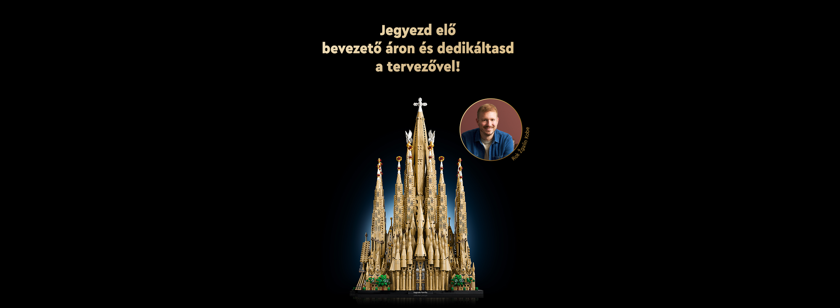 Találkozz a Sagrada Família Tervezőjébvel és dedikáltasd az év egyik legszebb LEGO® készletét!